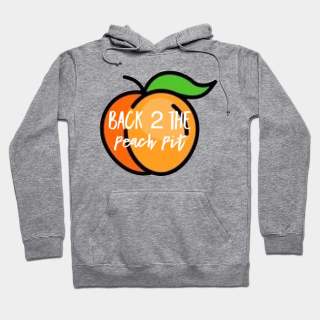Back 2 the Peach Pit Hoodie by Back 2 the Peach Pit